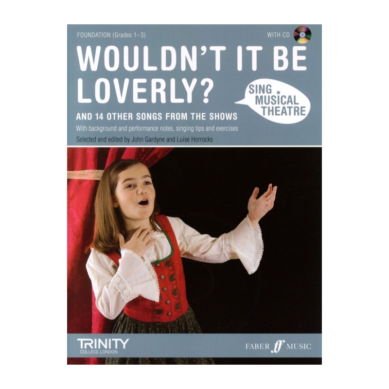 WOULDN'T IT BE LOVERLY? (SING MUS THEATRE) GR.1-3