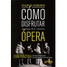 COMO DISFRUTAR DE LA OPERA