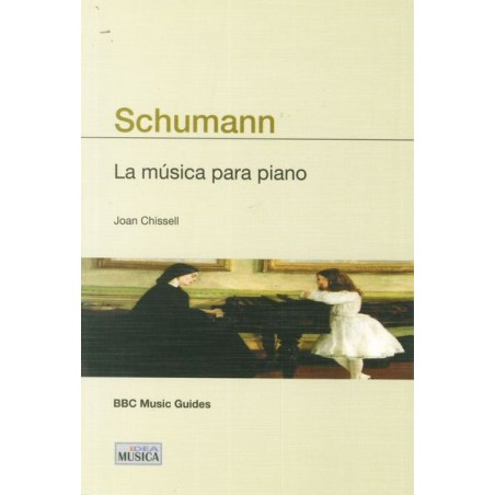 SCHUMANN - LA MUSICA PARA PIANO