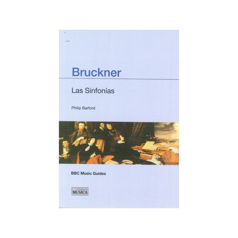 BRUCKNER - LAS SINFONIAS