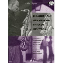LE SAXOPHONE, NEW ORLEANS, CHICAGO, NEW YORK