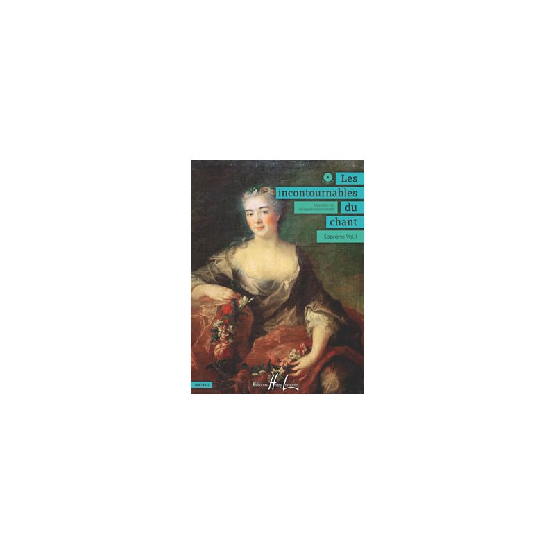 LES INCONTOURNABLES DU CHANT - SOPRANO VOL.1