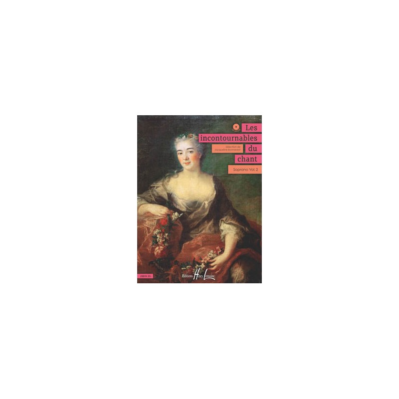 LES INCONTOURNABLES DU CHANT - SOPRANO VOL.2