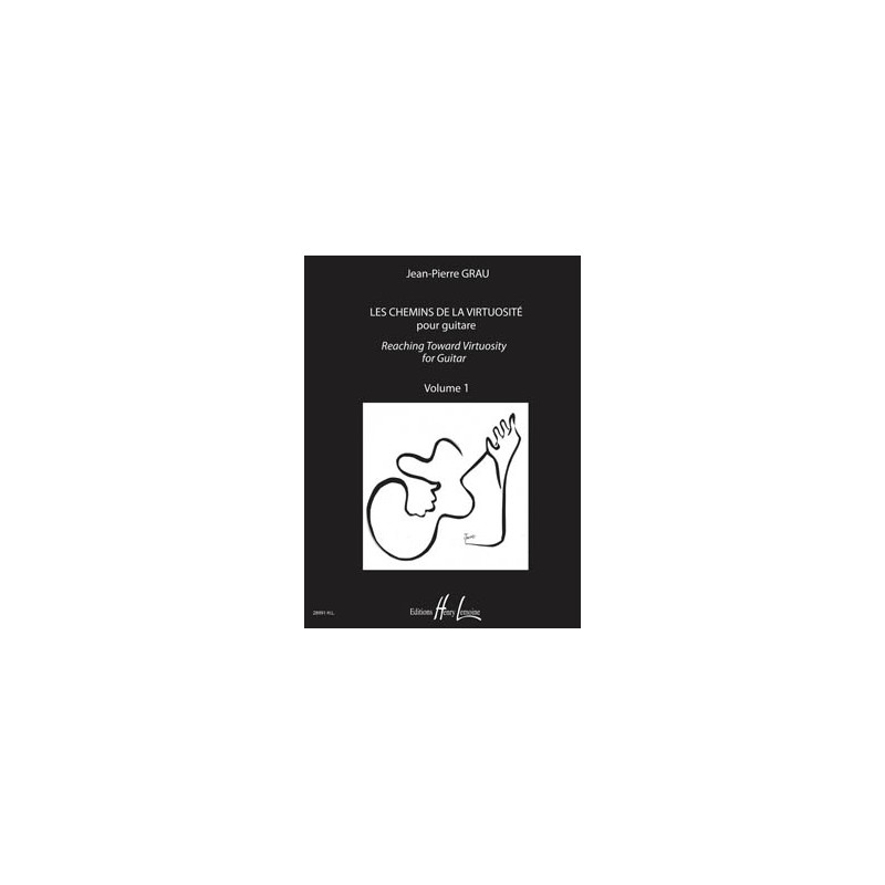LES CHEMINS DE LA VIRTUOSITE POUR GUITARE VOL.1