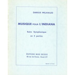 MUSIQUE POUR L'INDIANA - SUITE SYMPH. EN 4 PARTIES