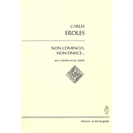 NON COMINCIA, NON FINISCE...