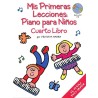 MIS PRIMERAS LECCIONES: PIANO PARA NIÑOS CUARTO