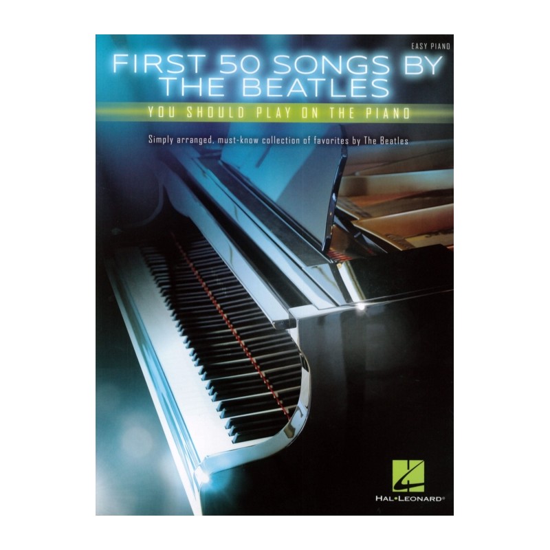 FIRST 50 SONGS BY THE BEATLES (EASY)