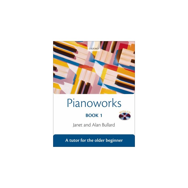 PIANOWORKS VOL.1 (A TUTOR FOR THE OLDER BEGINNER)