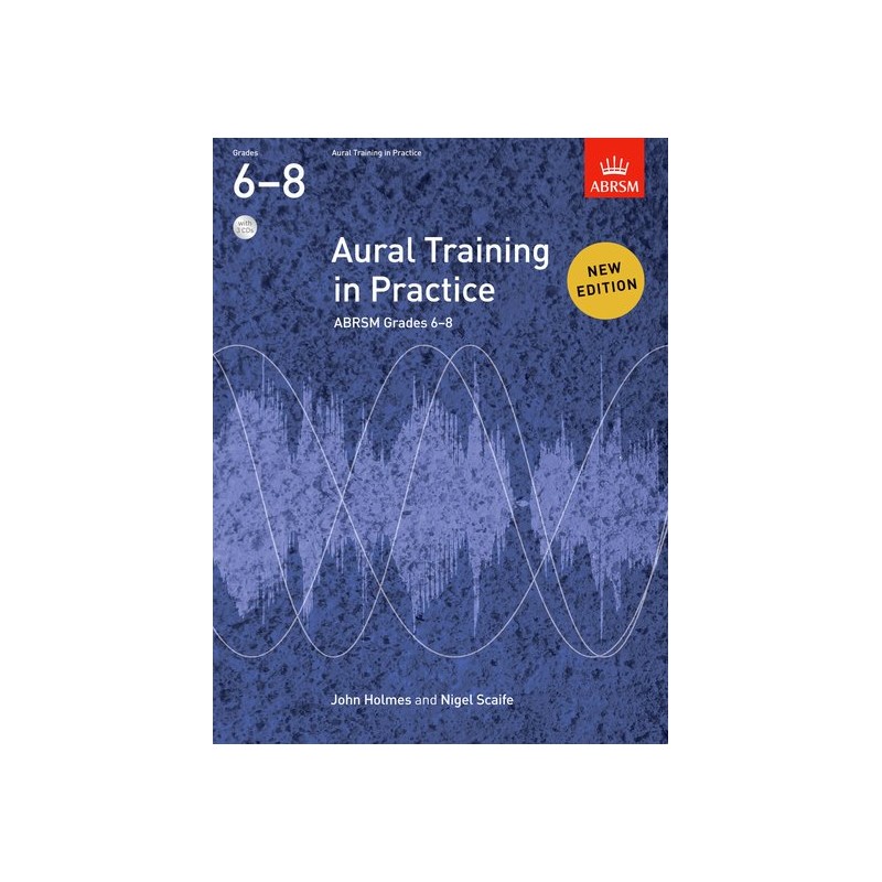 AURAL TRAINING IN PRACTICE GRADES 6-8 (NEW EDITION
