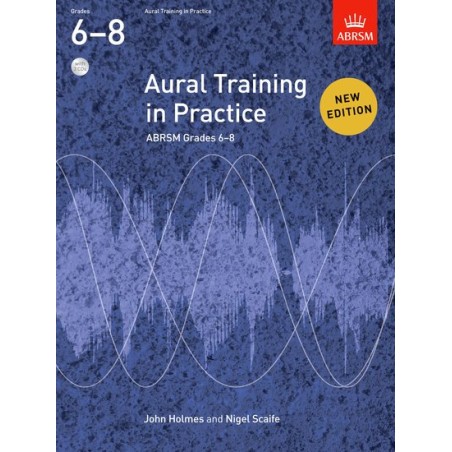 AURAL TRAINING IN PRACTICE GRADES 6-8 (NEW EDITION