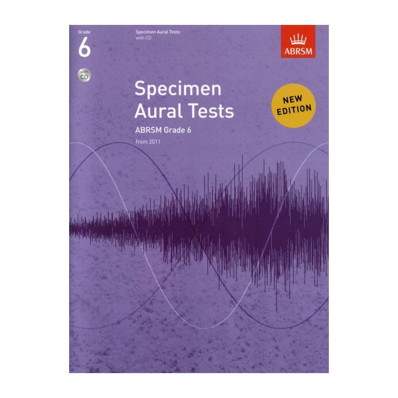 SPECIMEN AURAL TESTS (FROM 2011) GRADE 6 + CD