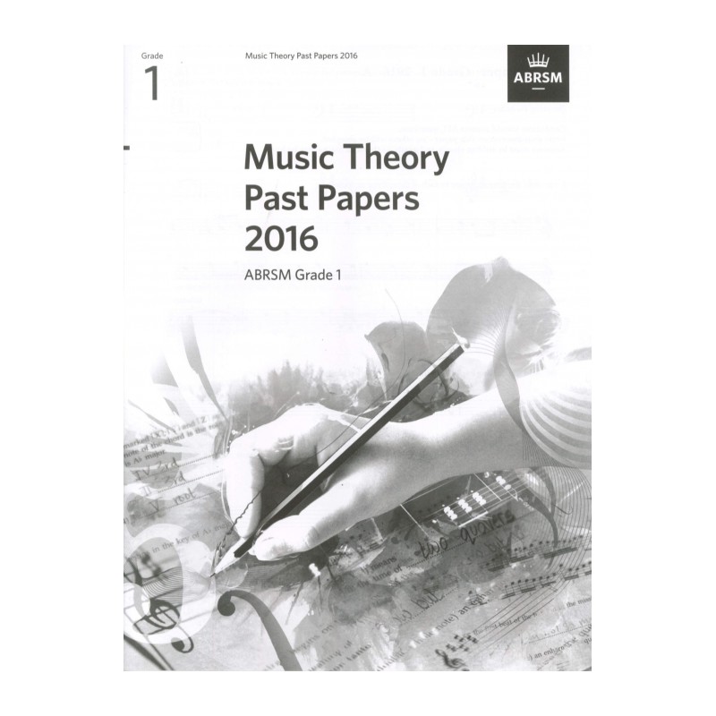 2016 MUSIC THEORY PAST PAPERS GRADE 1