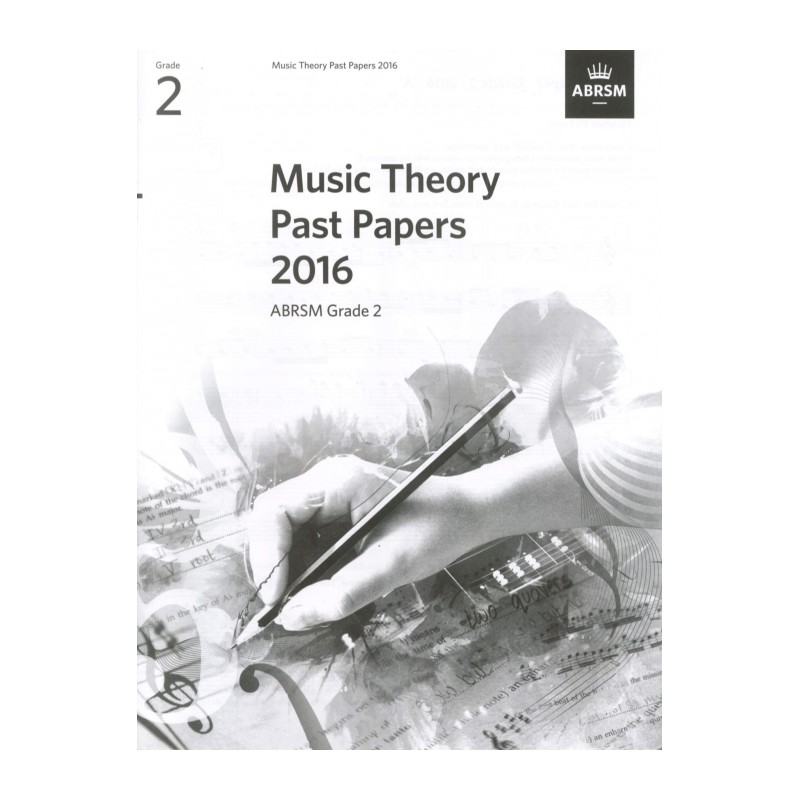 2016 MUSIC THEORY PAST PAPERS GRADE 2