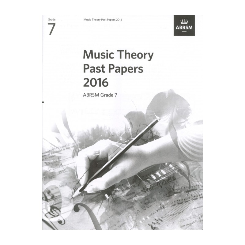 2016 MUSIC THEORY PAST PAPERS GRADE 7
