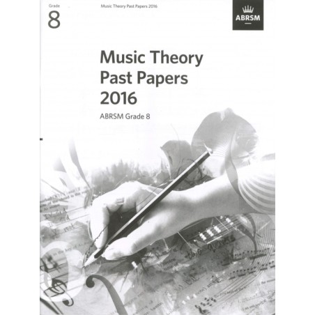 2016 MUSIC THEORY PAST PAPERS GRADE 8