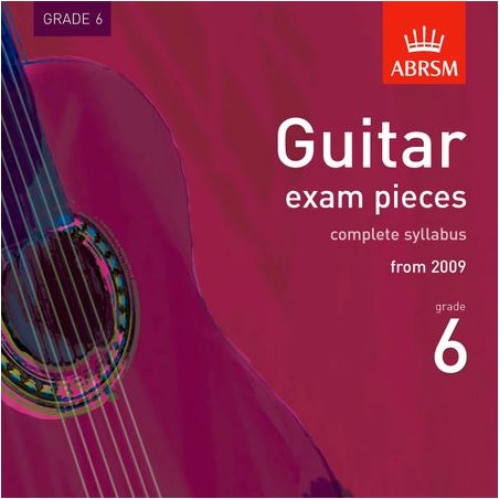 GUITAR EXAM PIECES FROM 2009 GRADE 6