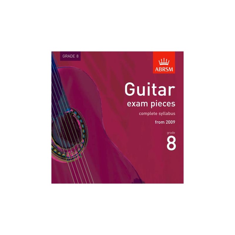 GUITAR EXAM PIECES FROM 2009 GRADE 8