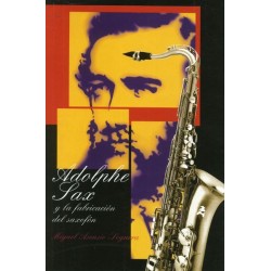 ADOLPHE SAX Y LA FABRICACIÓN DEL SAXOFÓN