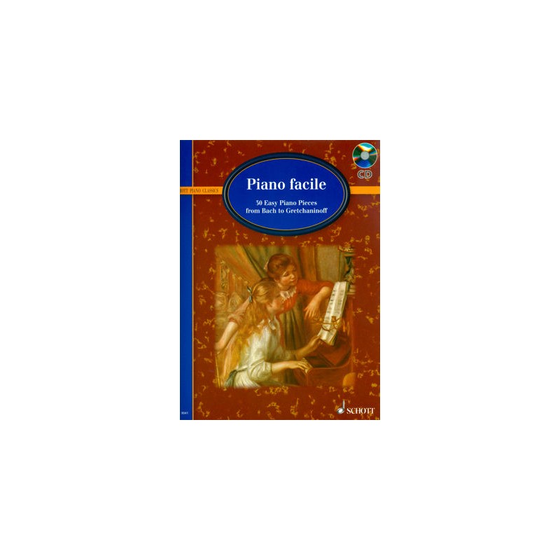 PIANO FACILE (BACH TO GRETCHANINOFF)