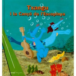 TXANGU I LA CANÇO DE L'ESCOPINYA
