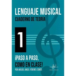 Lenguaje Musical. Cuaderno de Teoria 1. ¡Paso a paso, como en clase!