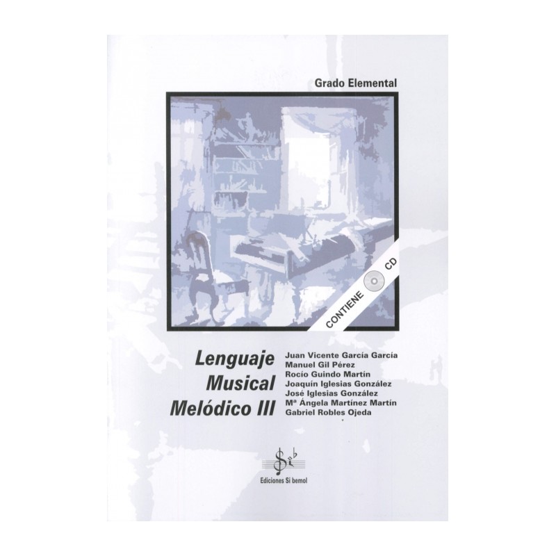 LENGUAJE MUSICAL MELODICO III (GRADO ELEMENTAL)