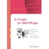 LA MAGIE DU DECHIFFRAGE (METHODE LECTURE A VUE)