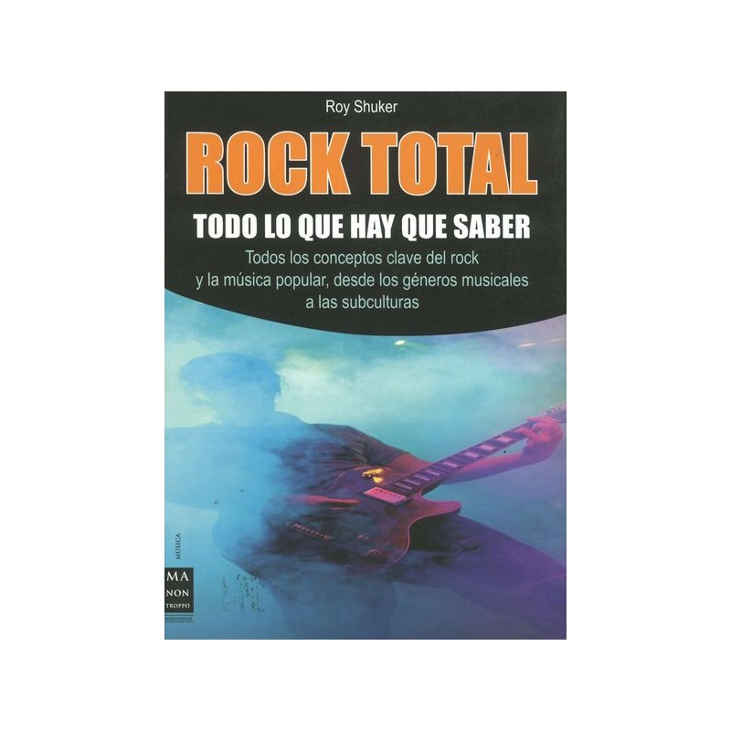 ROCK TOTAL. TODO LO QUE HAY QUE SABER