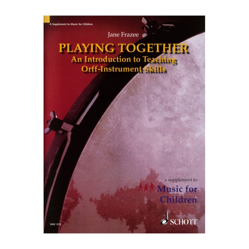 PLAYING TOGETHER (ORFF-SCHULWERK)