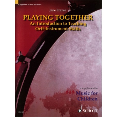 PLAYING TOGETHER (ORFF-SCHULWERK)