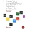 LA MUSICA CONTEMPORANIA CATALANA A L'ESCOLA