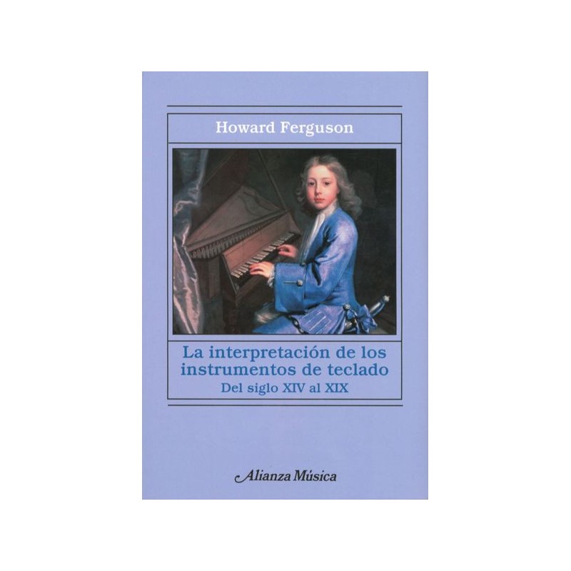 INTERPRETACION INSTRUMENTOS DE TECLADO S. XIV-XIX