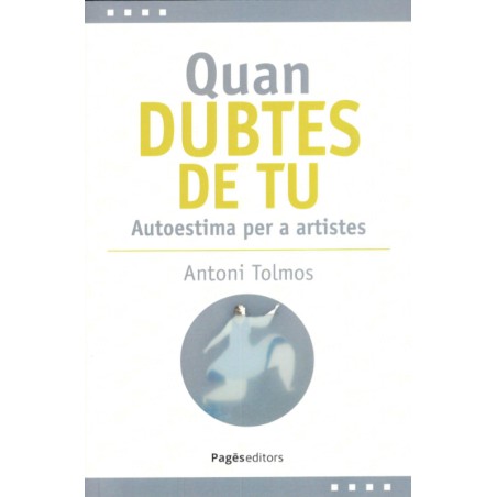 Quan dubtes de tu