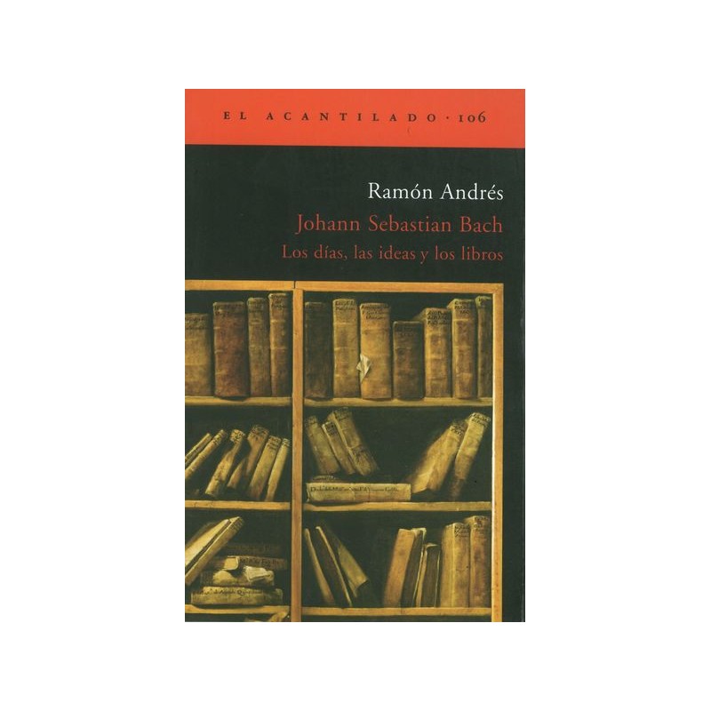 JOHANN SEBASTIAN BACH. DIAS, IDEAS Y LIBROS