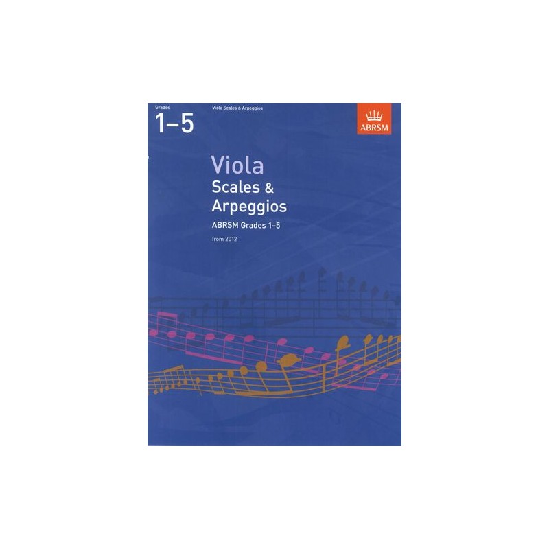 VIOLA SCALES & ARPEGGIOS (FROM 2012) GRADES 1-5