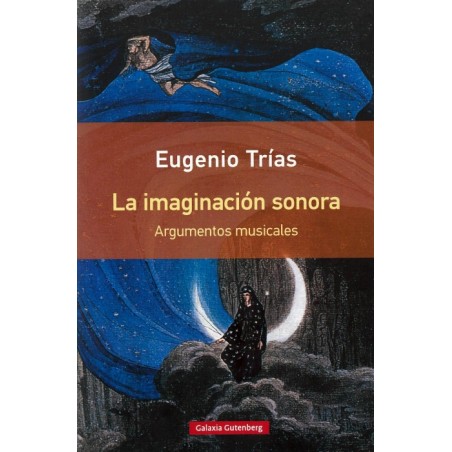 LA IMAGINACION SONORA (ARGUMENTOS MUSICALES)