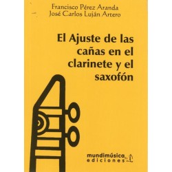 EL AJUSTE DE LAS CAÑAS EN EL CLARINETE Y EL SAXOFO