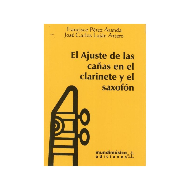 EL AJUSTE DE LAS CAÑAS EN EL CLARINETE Y EL SAXOFO