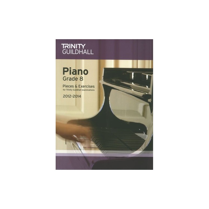 PIANO EXAM PIECES & EXERCISES 2012-2014 GRADE 8