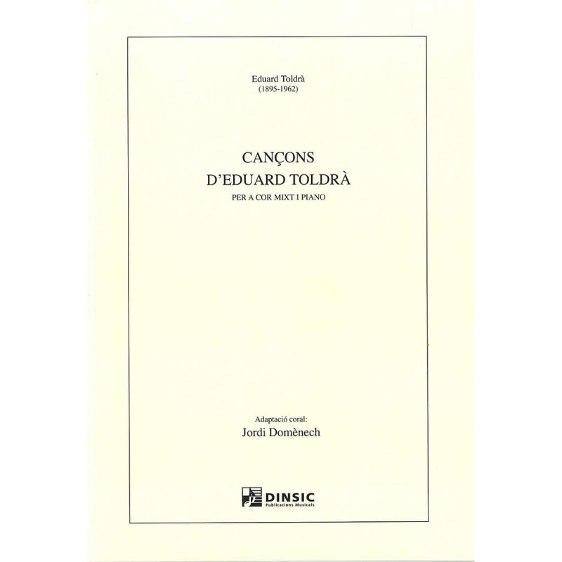 CANÇONS D'EDUARD TOLDRA (COR MIXT)