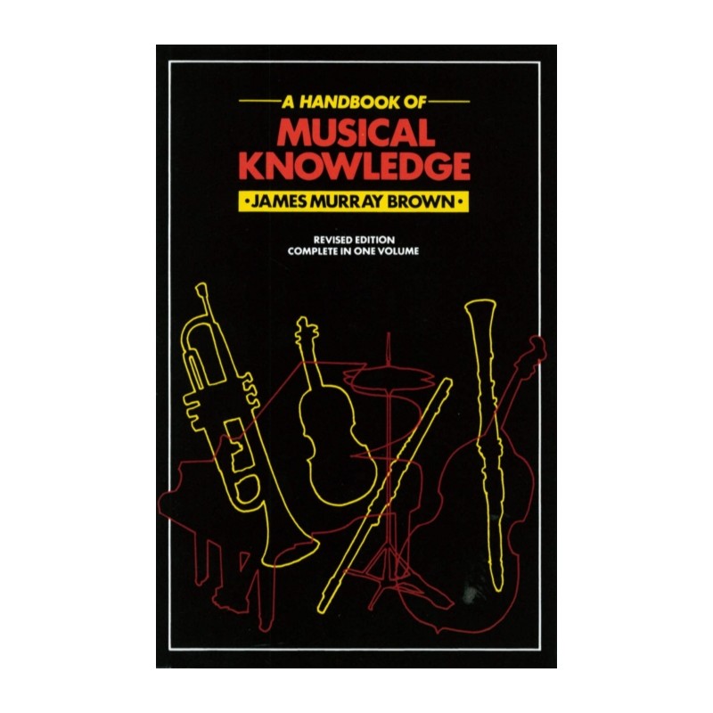 A HANDBOOK OF MUSICAL KNOWLEDGE