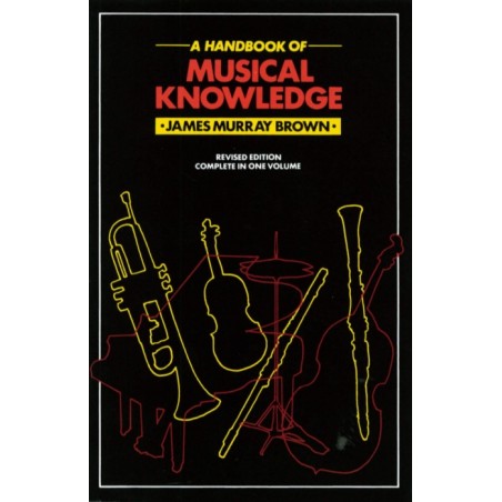 A HANDBOOK OF MUSICAL KNOWLEDGE