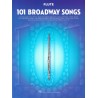 101 BROADWAY SONGS FOR FLUTE