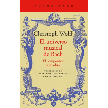 El universo musical de Bach. El compositor y su obra