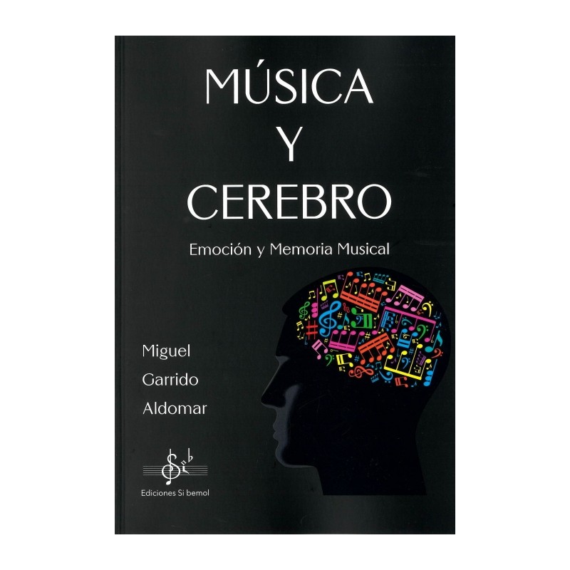 MUSICA Y CEREBRO. EMOCION Y MEMORIA MUSICAL