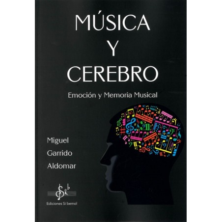 MUSICA Y CEREBRO. EMOCION Y MEMORIA MUSICAL