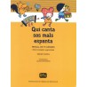 QUI CANTA SOS MALS ESPANTA