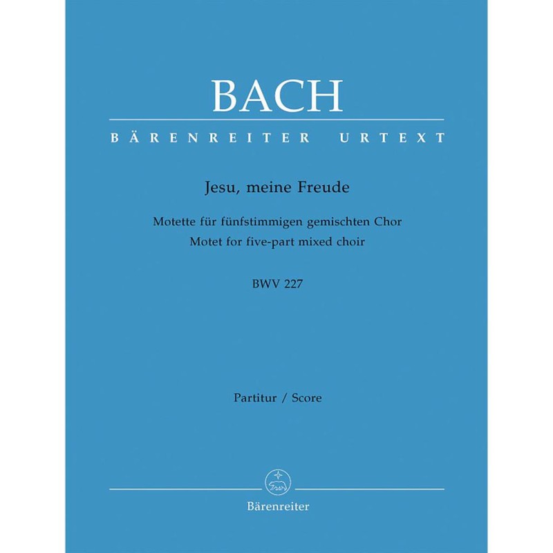 JESU, MEINE FREUDE E-MOLL BWV.227