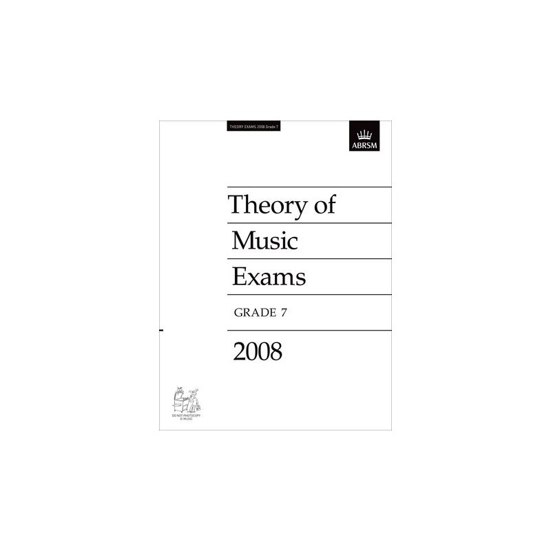 2008 THEORY OF MUSIC EXAMS PAPERS 7